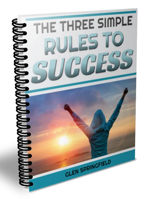 The Three Simple Rules to Success eBook by Glen Springfield