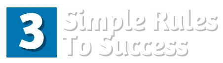 3 Simple Rules to Success